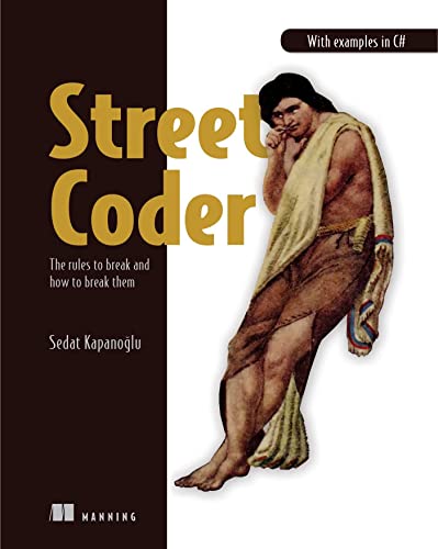 Street Coder The rules to break and how to break them [Paperback]