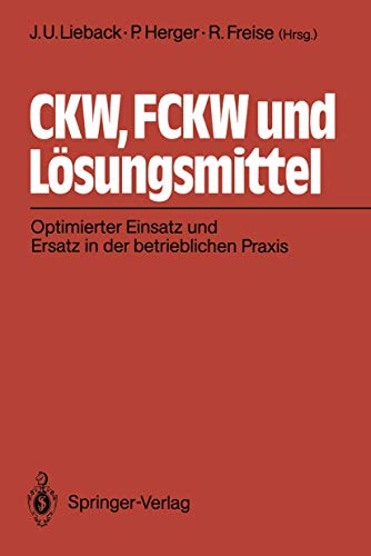 CKW, FCKW und Lsungsmittel Optimierter Einsatz und Ersatz in der betrieblichen [Paperback]