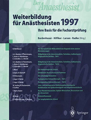 Der Anaesthesist Weiterbildung fr Ansthesisten 1997 Ihre Basis fr die Fachar [Paperback]