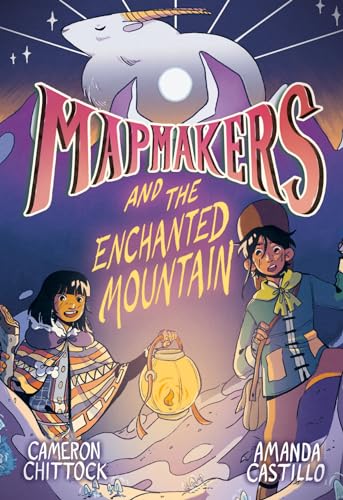 Mapmakers and the Enchanted Mountain (A Graphic Novel) [Hardcover]