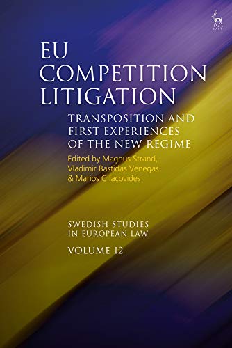 EU Competition Litigation Transposition and First Experiences of the New Regime [Hardcover]