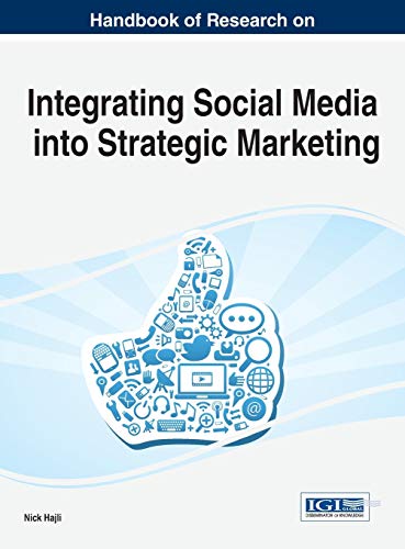 Handbook Of Research On Integrating Social Media Into Strategic Marketing (advan [Hardcover]
