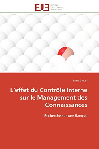 L'effet Du Contrle Interne Sur Le Management Des Connaissances Recherche Sur U [Paperback]
