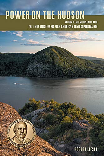 Power on the Hudson Storm King Mountain and the Emergence of Modern American En [Paperback]