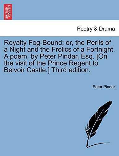 Royalty Fog-Bound or, the Perils of a Night and the Frolics of a Fortnight a Po [Paperback]