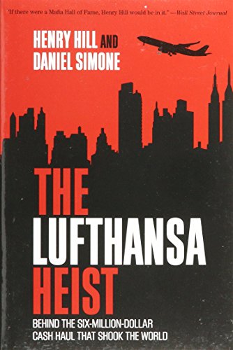 The Lufthansa Heist Behind the Six-Million-Dollar Cash Haul That Shook the Worl [Paperback]