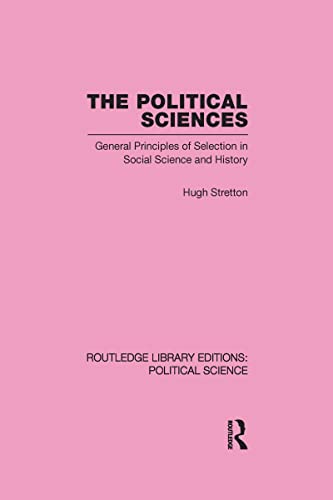 The Political Sciences Routledge Library Editions Political Science vol 46 Gen [Hardcover]