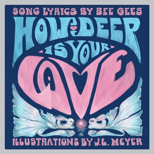 How Deep Is Your Love A Children's Picture Book [Hardcover]