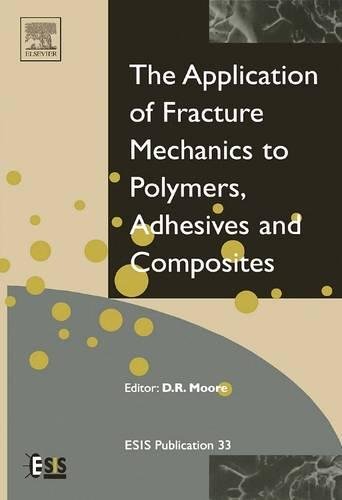 Application of Fracture Mechanics to Polymers, Adhesives and Composites [Hardcover]