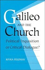 Galileo and the Church Political Inquisition or Critical Dialogue [Hardcover]