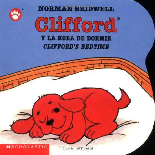 Clifford&39s Bedtime / Clifford y la hora de dormir (Bilingual) [Board book]