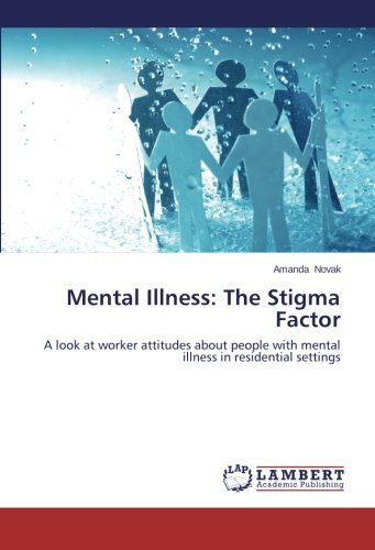 Mental Illness  The Stigma Factor [Paperback]