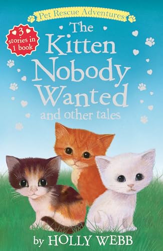 The Kitten Nobody Wanted and Other Tales [Paperback]