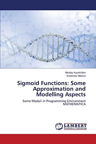 Sigmoid Functions Some Approximation And Modelling Aspects [Paperback]