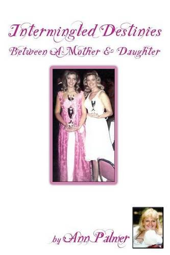 Intermingled Destinies Between A Mother And Daughter [Paperback]