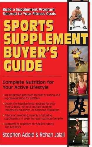 Sports Supplement Buyer's Guide Complete Nutrition for Your Active Lifestyle [Hardcover]