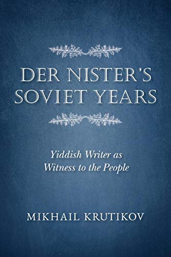 Der Nister's Soviet Years Yiddish Writer as Witness to the People [Paperback]