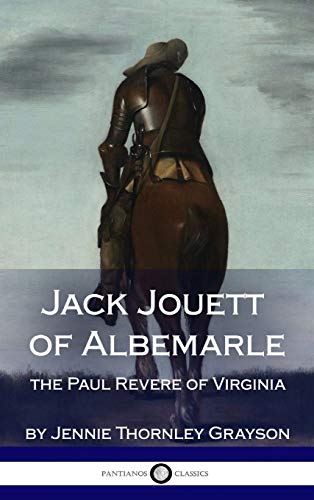 Jack Jouett of Albemarle  The Paul Revere of Virginia (Hardcover) [Hardcover]
