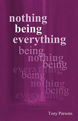 Nothing Being Everything [Paperback]