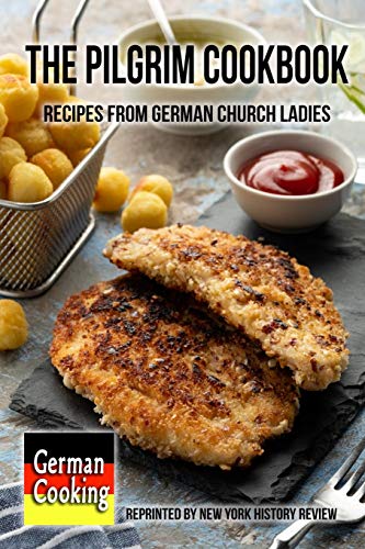 Pilgrim Cookbook - Recipes from German Church Ladies [Paperback]