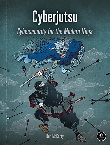 Cyberjutsu Cybersecurity for the Modern Ninja [Paperback]