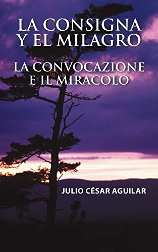 Consigna Y el Milagro la Convocazione E il Miracolo [Paperback]