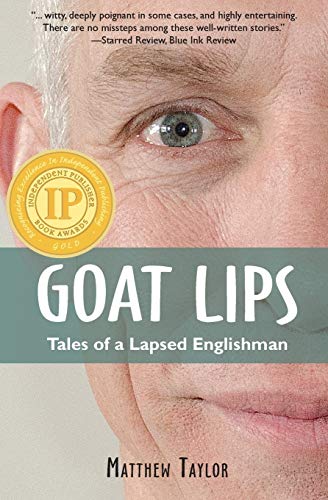 Goat Lips Tales Of A Lapsed Englishman [Paperback]