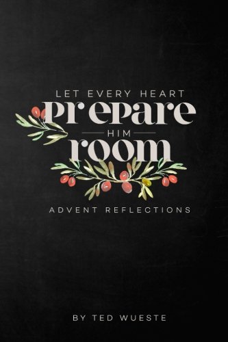 Let Every Heart Prepare Him Room Advent Reflections [Paperback]
