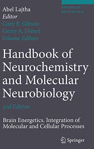 Handbook of Neurochemistry and Molecular Neurobiology: Brain Energetics. Integra [Hardcover]