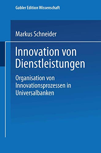 Innovation von Dienstleistungen Organisation von Innovationsprozessen in Univer [Paperback]
