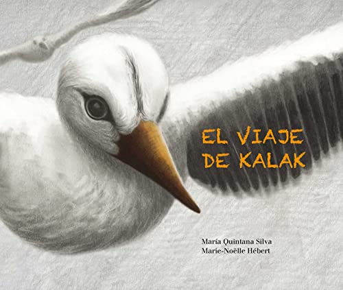 El viaje de Kalak (Kalak's Journey) [Paperback]