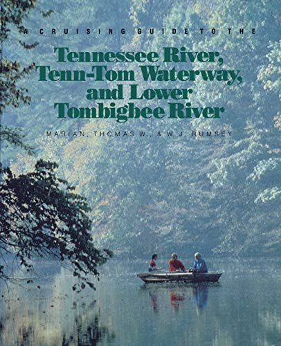A Cruising Guide To The Tennessee River, Tenn-Tom Waterway, And Lower Tombigbee  [Paperback]