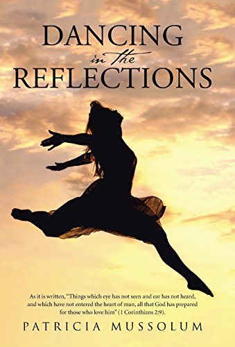 Dancing In The Reflections As It Is Written,  things Which Eye Has Not Seen And [Hardcover]