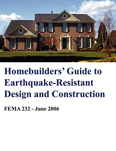Homebuilders' Guide To Earthquake-Resistant Design And Construction (fema 232 -  [Paperback]
