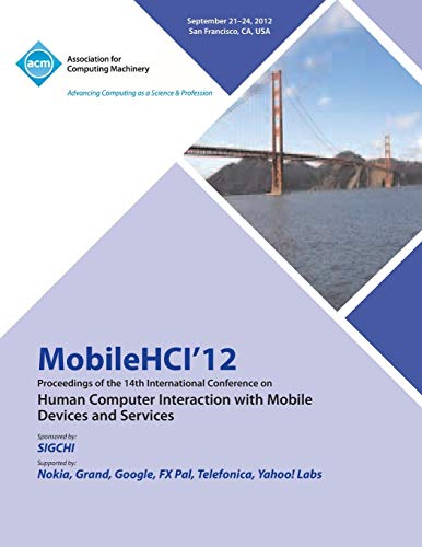 Mobilehci 12 Proceedings Of The 14th International Conference On Human Computer  [Paperback]