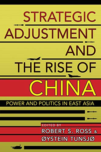Strategic Adjustment And The Rise Of China Power And Politics In East Asia (cor [Paperback]