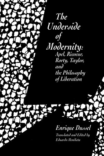 The Underside of Modernity Apel, Ricoeur, Rorty, Taylor, & the Philosophy o [Hardcover]