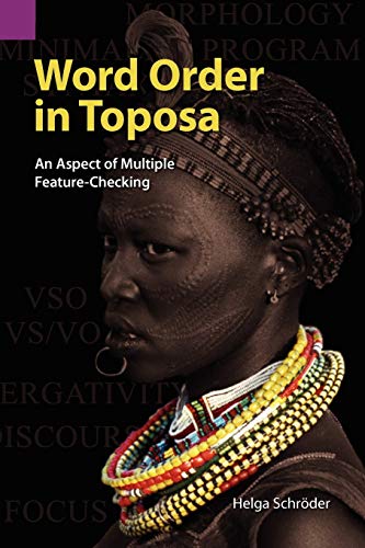 Word Order In Toposa An Aspect Of Multiple Feature-Checking (sil International  [Paperback]