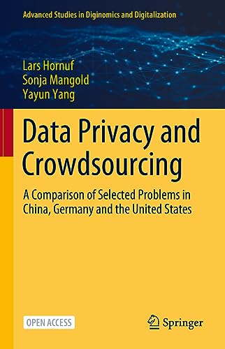 Data Privacy and Crowdsourcing A Comparison of Selected Problems in China, Germ [Hardcover]