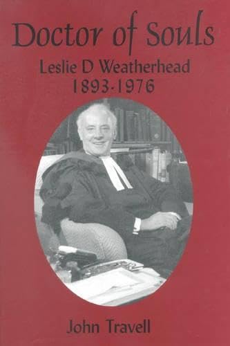 Doctor of Souls Leslie D. Weatherhead 1893-1976 [Hardcover]