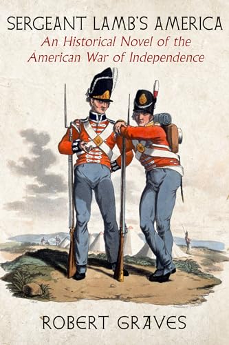 Sergeant Lamb's America An Historical Novel of the American War of Independence [Paperback]