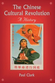 The Chinese Cultural Revolution A History [Hardcover]