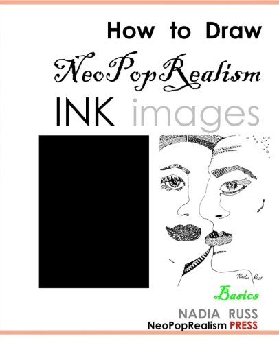 How to Draw NeoPopRealism Ink Images  Basics [Paperback]