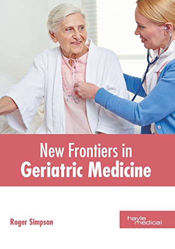 New Frontiers in Geriatric Medicine [Hardcover]