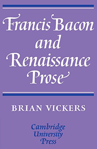 Francis Bacon and Renaissance Prose [Paperback]
