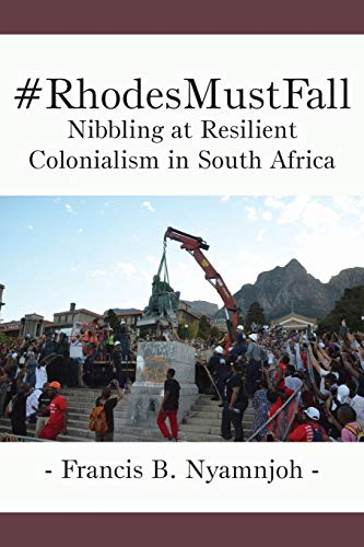 rhodesmustfall. Nibbling At Resilient Colonialism In South Africa [Paperback]