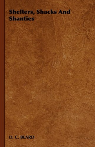 Shelters, Shacks and Shanties [Hardcover]