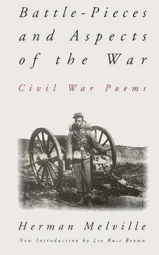 Battle-pieces And Aspects Of The War Civil War Poems [Paperback]