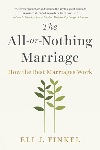 The All-or-Nothing Marriage How the Best Marriages Work [Paperback]