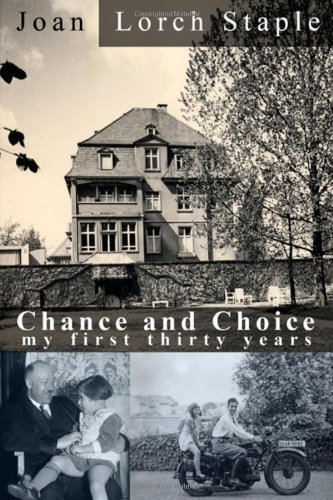 Chance and Choice, My First Thirty Years [Paperback]
